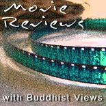 Movie Reviews With Buddhist Views